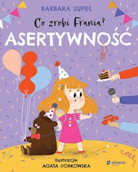 Co zrobi Frania? Asertywność - Supeł Barbara - książka