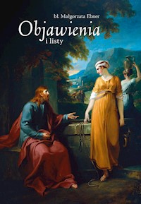 Objawienia i listy - bł. Małgorzata Ebner - ebook