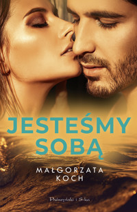 Jesteśmy sobą - Koch Małgorzata - ebook + audiobook + książka