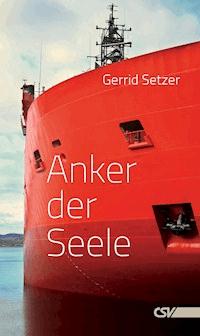 Anker der Seele - Setzer Gerrid - ebook