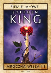 Mroczna Wieża III: Ziemie jałowe - Stephen King - książka
