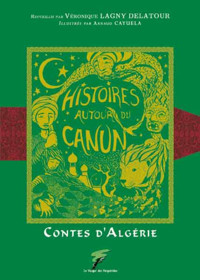 Contes d’Algérie, Histoires autour du canun - Véronique Lagny Delatour - ebook