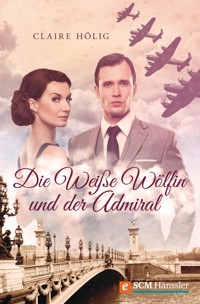 Die Weiße Wölfin und der Admiral - Claire Hölig - ebook