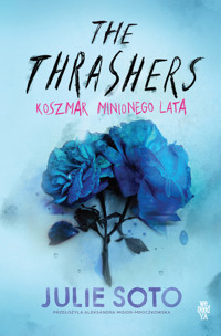The Thrashers. Koszmar minionego lata - Julie Soto - książka