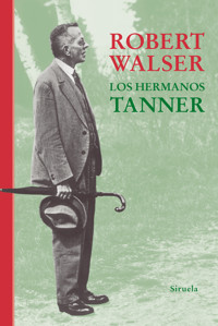 Los hermanos Tanner - Robert Walser - ebook