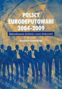 Polscy Eurodeputowani 2004-2009 -  - książka