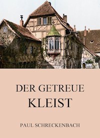 Der getreue Kleist - Paul Schreckenbach - ebook