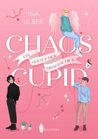 Chaos Cupid - Ina Ulber - ebook