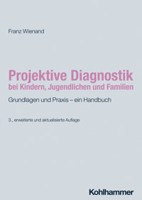 Projektive Diagnostik bei Kindern, Jugendlichen und Familien - Franz Wienand - ebook