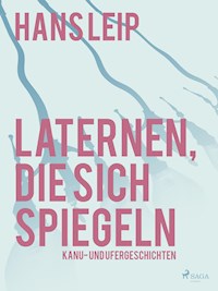 Laternen, die sich spiegeln - Hans Leip - ebook