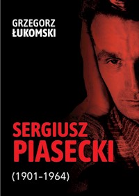 Sergiusz Piasecki (1901-1964) - Łukomski Grzegorz - książka