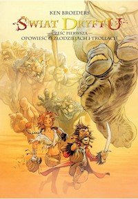 Świat Dryftu Część 1 Opowieść o złodziejach i trollach - Broeders Ken - książka