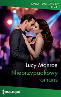 Nieprzypadkowy romans / Światowe Życie Ekstra - Lucy Monroe - książka