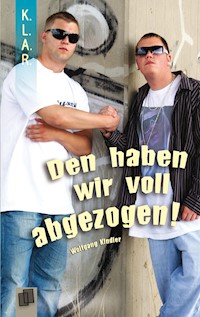 Den haben wir voll abgezogen! - Wolfgang Kindler - ebook
