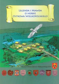 Legenda i prawda o herbie Ostrowa Wielkopolskiego - Banach Witold, Bendziecha Józef - książka