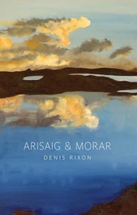 Arisaig and Morar - Denis Rixson - ebook