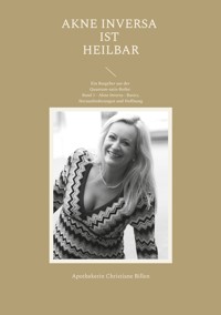 Akne inversa ist heilbar - Apothekerin Christiane Billen - ebook