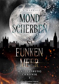 Mondscherben & Funkenmeer - C.I. Harriot - ebook