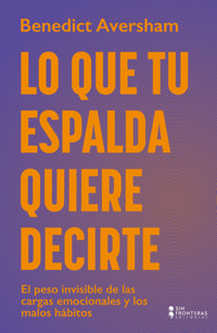 Lo que tu espalda quiere decirte - Benedict Aversham - ebook