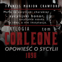 Corleone. Opowieść o Sycylii, tom 1 [1898] - Francis Marion Crawford - ebook + audiobook