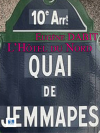 L'Hôtel du Nord - Eugène Dabit - ebook