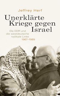 Unerklärte Kriege gegen Israel - Herf Jeffrey - ebook