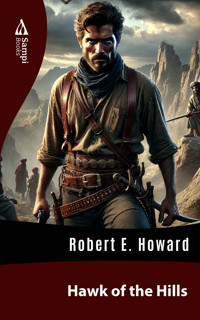 Hawk of the Hills - Robert E. Howard - ebook