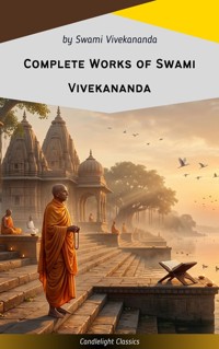 Complete Works of Swami Vivekananda - Swâmi Vivekânanda - ebook