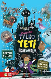 Potwornie nieciekawy hotel Jeszcze tylko Yeti brakowało - Butler Steven - książka