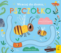 Wracaj do domu, pszczółko - zbiorowa praca - książka