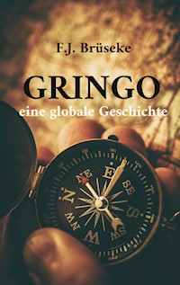 Gringo - Franz Josef Brüseke - ebook