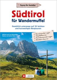 Südtirol für Wandermuffel - Bahnmüller Wilfried - ebook