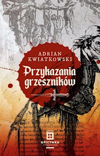 Przykazania grzeszników - Kwiatkowski Adrian - ebook + audiobook + książka