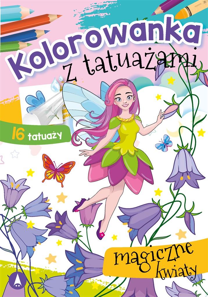 Kolorowanka z tatuażami. Magiczne kwiaty - Wydawnictwo Skrzat - książka