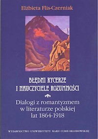 Błędni rycerze i nauczyciele rozumności - Flis Czerniak Elżbieta - książka