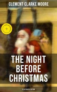 The Night Before Christmas (Illustrated Edition) - Clement Clarke Moore - ebook