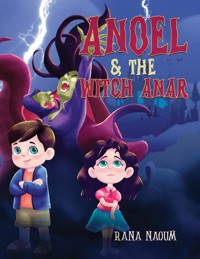 Anoel & the Witch Anar -  Rana Naoum - ebook