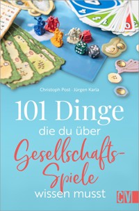 101 Dinge, die Du über Gesellschaftsspiele wissen musst - Christoph Post - ebook