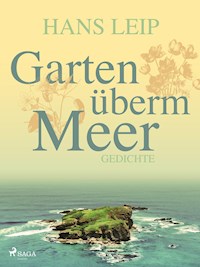 Garten überm Meer - Hans Leip - ebook
