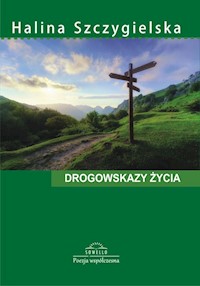 Drogowskazy życia - Szczygielska Halina - książka