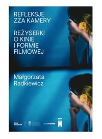 Refleksje zza kamery - Radkiewicz Małgorzata - książka