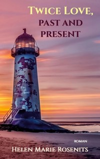Twice Love, past and present - Helen Marie Rosenits - ebook