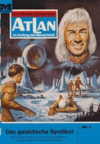 Atlan 1: Das galaktische Syndikat - K.H. Scheer - ebook