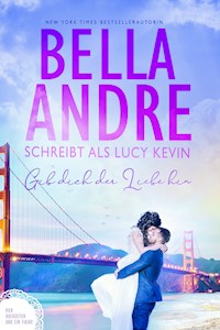 Gib dich der Liebe hin (Vier Hochzeiten und ein Fiasko 5) - Bella Andre - ebook