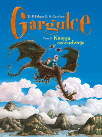 Gargulce. Księga czarodzieja. Tom 6 - Silvio Camboni, Denis-Pierre Filippi - książka