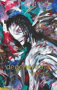 degenerama - Jek Hyde - ebook