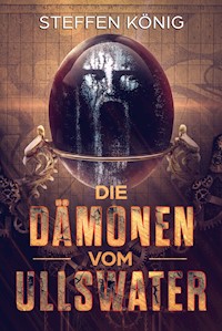 Die Dämonen vom Ullswater - Steffen König - ebook