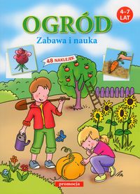 Ogród Zabawa i nauka 4-7 lat -  - książka