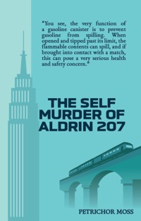 The Self-Murder of Aldrin 207 - Petrichor Moss - ebook