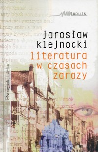 Literatura w czasach zarazy - Jarosław Klejnocki - ebook